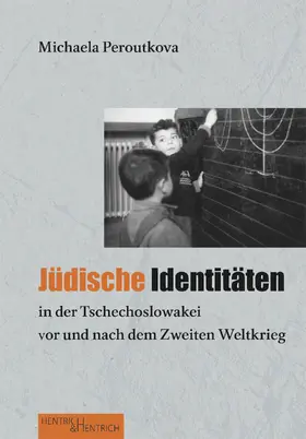 Peroutkova / Peroutková |  Jüdische Identitäten in der Tschechoslowakei vor und nach dem Zweiten Weltkrieg | Buch |  Sack Fachmedien