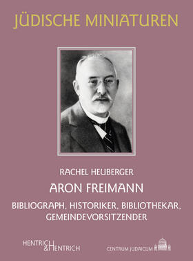 Heuberger |  Heuberger, R: Aron Freimann | Buch |  Sack Fachmedien