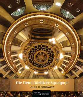 Jacobowitz |  Die Neue Görlitzer Synagoge | Buch |  Sack Fachmedien