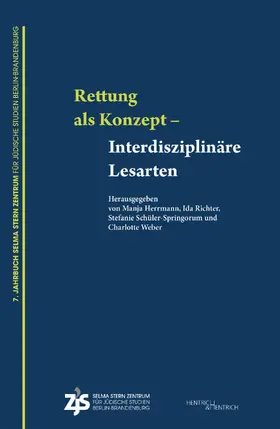 Herrmann / Richter / Schüler-Springorum |  „Rettung“ als Konzept – Interdisziplinäre Lesarten | Buch |  Sack Fachmedien