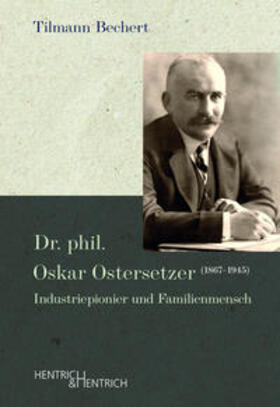 Bechert |  Dr. phil. Oskar Ostersetzer (1867-1945) | Buch |  Sack Fachmedien