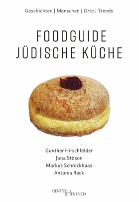 Hirschfelder / Stöxen / Reck |  Foodguide Jüdische Küche | eBook | Sack Fachmedien