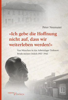 Neumaier |  "Ich gebe die Hoffnung nicht auf, dass wir weiterleben werden!" | Buch |  Sack Fachmedien