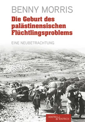 Morris |  Die Geburt des palästinensischen Flüchtlingsproblems | Buch |  Sack Fachmedien