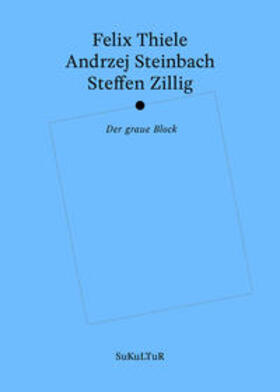 Zillig / Institut für moderne Kunst Nürnberg / Müller-Schwefe |  Der graue Block | Buch |  Sack Fachmedien