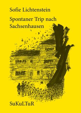 Lichtenstein / Degens |  Spontaner Trip nach Sachsenhausen | eBook | Sack Fachmedien