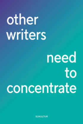 Bendixen / Blum / Vricic Hausmann |  other writers need to concentrate | Buch |  Sack Fachmedien