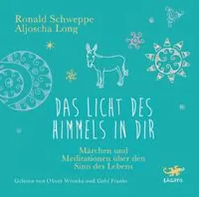 Long / Schweppe / Wronka |  Das Licht des Himmels in dir | Sonstiges |  Sack Fachmedien