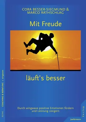 Besser-Siegmund / Rathschlag |  Mit Freude läufts besser | eBook | Sack Fachmedien