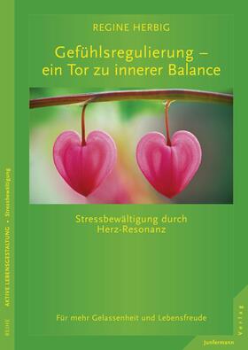 Herbig |  Gefühlsregulierung – ein Tor zu innerer Balance | eBook | Sack Fachmedien