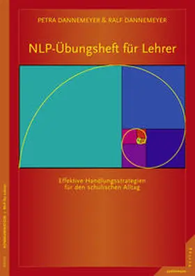 Dannemeyer / Dannemeyer, Ralf Dannemeyer |  NLP-Übungsheft für Lehrer Handlungsstrategien für den schulischen Alltag | Buch |  Sack Fachmedien