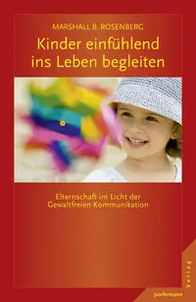 Rosenberg |  Kinder einfühlend ins Leben begleiten | Buch |  Sack Fachmedien