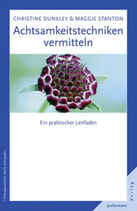 Dunkley / Stanton |  Achtsamkeitstechniken vermitteln | eBook | Sack Fachmedien