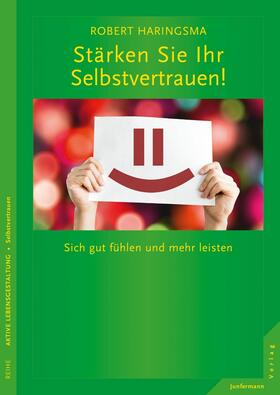 Haringsma |  Stärken Sie Ihr Selbstvertrauen! | eBook | Sack Fachmedien