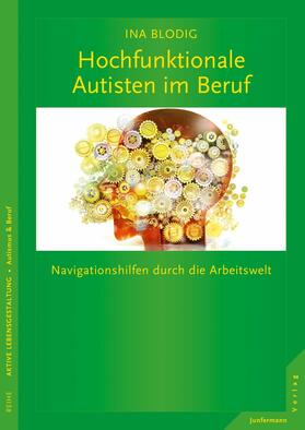 Blodig |  Hochfunktionale Autisten im Beruf | eBook | Sack Fachmedien