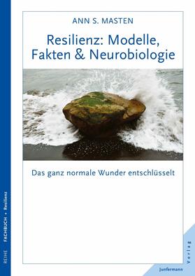 Masten |  Resilienz: Modelle, Fakten & Neurobiologie | eBook | Sack Fachmedien