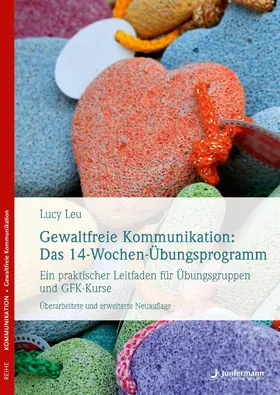 Leu |  Gewaltfreie Kommunikation: Das 14-Wochen-Übungsprogramm | eBook | Sack Fachmedien