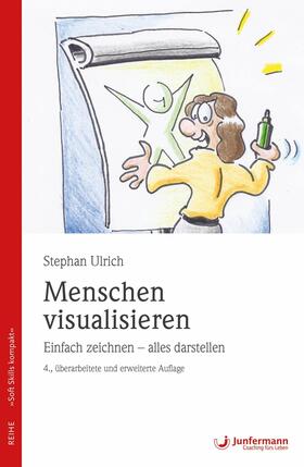 Ulrich |  Menschen visualisieren Einfach zeichnen - alles darstellen | eBook | Sack Fachmedien
