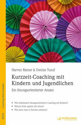 Ratner / Yusuf |  Kurzzeit-Coaching mit Kindern und Jugendlichen | eBook | Sack Fachmedien