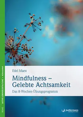 Maex |  Mindfulness - gelebte Achtsamkeit | Buch |  Sack Fachmedien