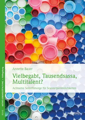 Bauer |  Vielbegabt, Tausendsassa, Multitalent? | eBook | Sack Fachmedien