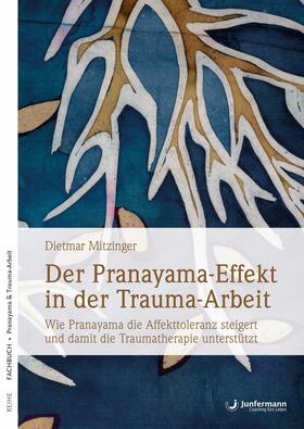 Mitzinger |  Der Pranayama-Effekt in der Trauma-Arbeit | eBook | Sack Fachmedien