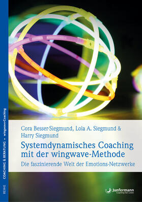 Besser-Siegmund / Siegmund |  Systemdynamisches Coaching mit der wingwave-Methode | eBook | Sack Fachmedien