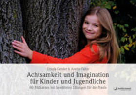 Geisler / Fahle |  Achtsamkeit und Imagination für Kinder und Jugendliche | Sonstiges |  Sack Fachmedien