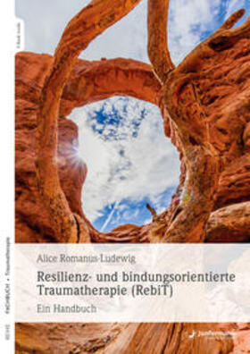 Romanus-Ludewig |  Resilienz- und bindungsorientierte Traumatherapie (RebiT) | Buch |  Sack Fachmedien