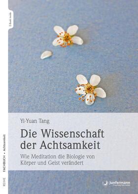 Tang |  Die Wissenschaft der Achtsamkeit | eBook | Sack Fachmedien