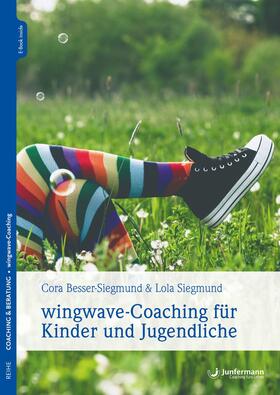 Besser-Siegmund / Siegmund / Klatt |  wingwave-Coaching für Kinder und Jugendliche | eBook | Sack Fachmedien