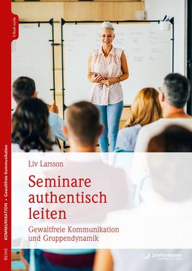 Larsson |  Seminare authentisch leiten | eBook | Sack Fachmedien