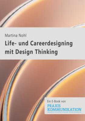 Nohl |  Life- und Careerdesigning mit Design Thinking | eBook | Sack Fachmedien