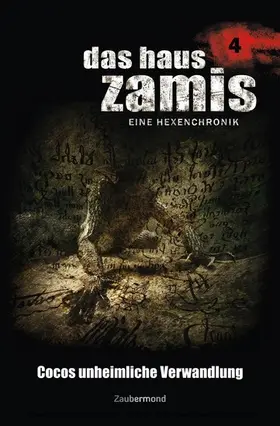 Vlcek / Davenport / Vandis |  Das Haus Zamis 4 - Cocos unheimliche Verwandlung | eBook | Sack Fachmedien