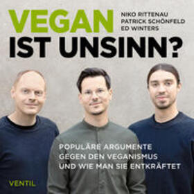 Rittenau / Schönfeld / Winters |  Vegan ist Unsinn? | Sonstiges |  Sack Fachmedien