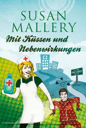 Mallery |  Mit Küssen und Nebenwirkungen | eBook | Sack Fachmedien