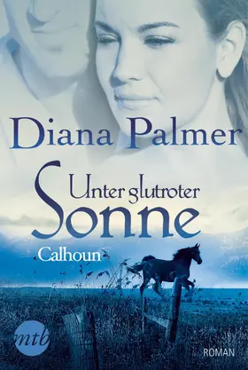 Palmer |  Unter glutroter Sonne: Calhoun | eBook | Sack Fachmedien