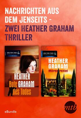 Graham / Pozzessere |  Nachrichten aus dem Jenseits - zwei Heather Graham Thriller | eBook | Sack Fachmedien