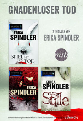 Spindler |  Gnadenloser Tod - drei Thriller von Erica Spindler | eBook | Sack Fachmedien