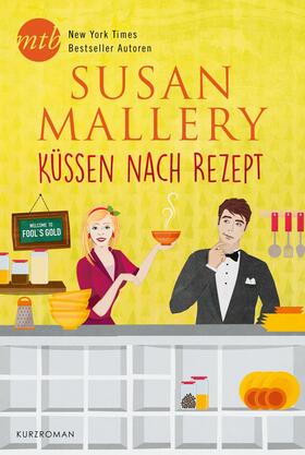 Mallery |  Küssen nach Rezept | eBook | Sack Fachmedien