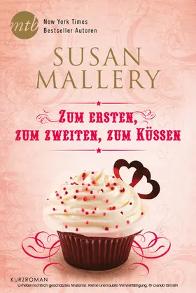 Mallery |  Zum Ersten, zum Zweiten, zum Küssen | eBook | Sack Fachmedien