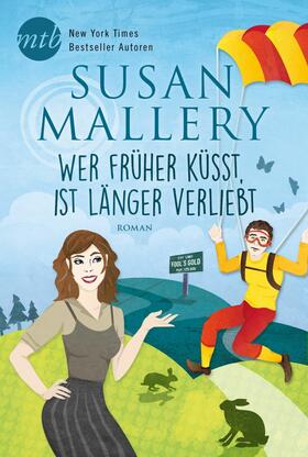 Mallery |  Wer früher küsst, ist länger verliebt | eBook | Sack Fachmedien