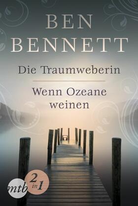 Bennett |  Die Traumweberin / Wenn Ozeane weinen | eBook | Sack Fachmedien