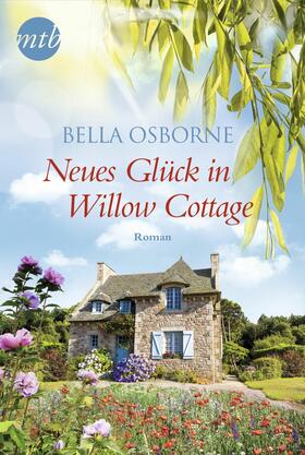 Osborne |  Neues Glück in Willow Cottage | eBook | Sack Fachmedien