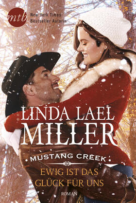 Miller |  Mustang Creek - Ewig ist das Glück für uns | eBook | Sack Fachmedien