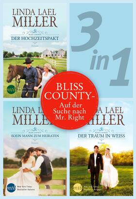 Miller |  Bliss County (3in1) - Auf der Suche nach Mr. Right | eBook | Sack Fachmedien