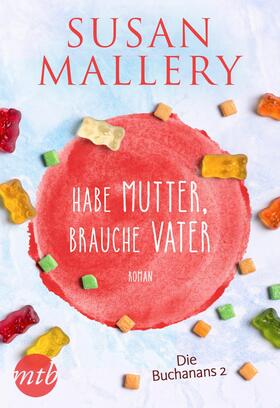 Mallery |  Habe Mutter, brauche Vater | eBook | Sack Fachmedien