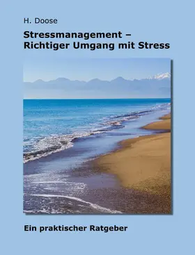 Doose |  Stressmanagement - Richtiger Umgang mit Stress | eBook | Sack Fachmedien