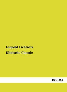 Lichtwitz |  Klinische Chemie | Buch |  Sack Fachmedien