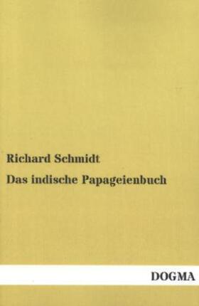 Schmidt |  Das indische Papageienbuch | Buch |  Sack Fachmedien